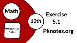 Math Class 10 Exercise 5.1 Notes